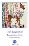 PEQUEÑA CODORNIZ, LA | 9788494101373 | TURGUÉNIEV, IVÁN