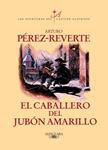 CABALLERO DEL JUBÓN AMARILLO, EL | 9788420400211 | PÉREZ-REVERTE, ARTURO