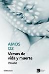 VERSOS DE VIDA Y MUERTE | 9788483469422 | OZ, AMOS