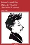 EWALD TRAGY  I ALTRES TEXTOS DE JOVENTUT | 9788483109649 | RILKE, RAINER MARIA