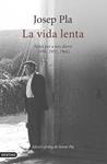 VIDA LENTA, LA | 9788497102520 | PLA, JOSEP