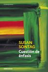 CUESTIÓN DE ÉNFASIS | 9788499083780 | SONTAG, SUSAN
