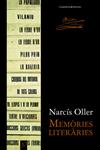 MEMÒRIES LITERÀRIES | 9788490342657 | OLLER, NARCÍS