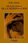 EN LAS CIMAS DE LA DESESPERACION | 9788472232914 | CIORAN,E.M.