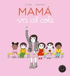 MAMÁ VA AL COLE | 9788416290970 | VEILLÉ, ÉRIC