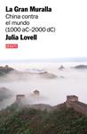 GRAN MURALLA, LA. CHINA CONTRA EL MUNDO | 9788483067208 | LOVELL, JULIA