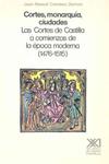 CORTES, MONARQUIA, CIUDADES. LAS CORTES DE CASTILLA A COM. E | 9788432306334 | CARRETERO ZAMORA,JUAN MANUEL