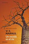 RECODO EN EL RÍO, UN | 9788499084992 | NAIPAUL, V.S.