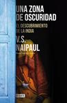 ZONA DE OSCURIDAD, UNA | 9788499925301 | NAIPAUL,V.S.