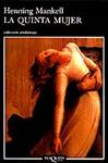 QUINTA MUJER, LA | 9788483101360 | MANKELL, HENNING