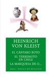 CÁNTARO ROTO, EL / EL TERREMOTO EN CHILE/ LA MARQUESA DE O | 9788446024040 | KLEIST, HEINRICH VON