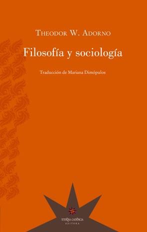 FILOSOFÍA Y SOCIOLOGÍA | 9789871673865 | ADORNO, THEODOR 