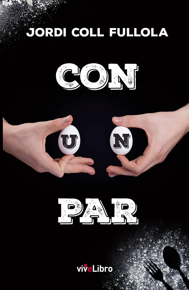 CON UN PAR | 9788416969005 | COLL FULLOLA, JORDI