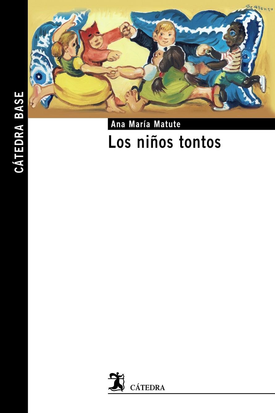 LOS NIÑOS TONTOS | 9788437635712 | MATUTE, ANA MARÍA