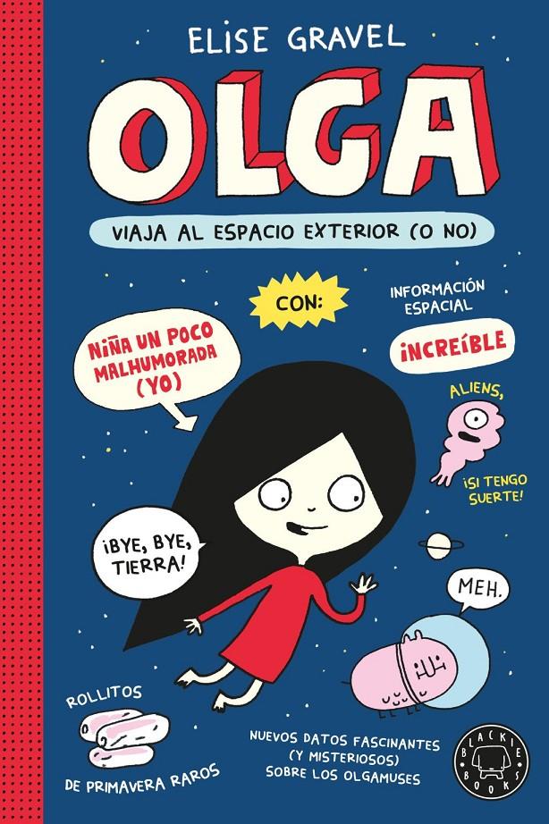 OLGA VIAJA AL ESPACIO EXTERIOR (O NO). NUEVA EDICIÓN. | 9791387748944 | GRAVEL, ELISE