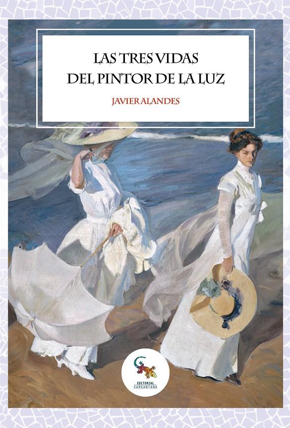 LAS TRES VIDAS DEL PINTOR DE LA LUZ | 9788417731236 | ALANDES, JAVIER