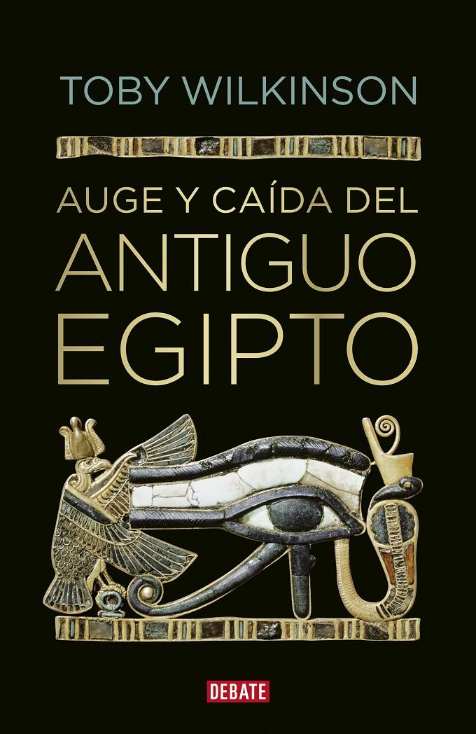 AUGE Y CAÍDA DEL ANTIGUO EGIPTO | 9788499920177 | WILKINSON, TOBY