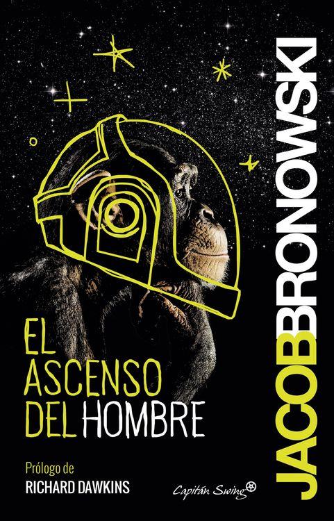 EL ASCENSO DEL HOMBRE | 9788494504334 | BRONOWSKI, JACOB