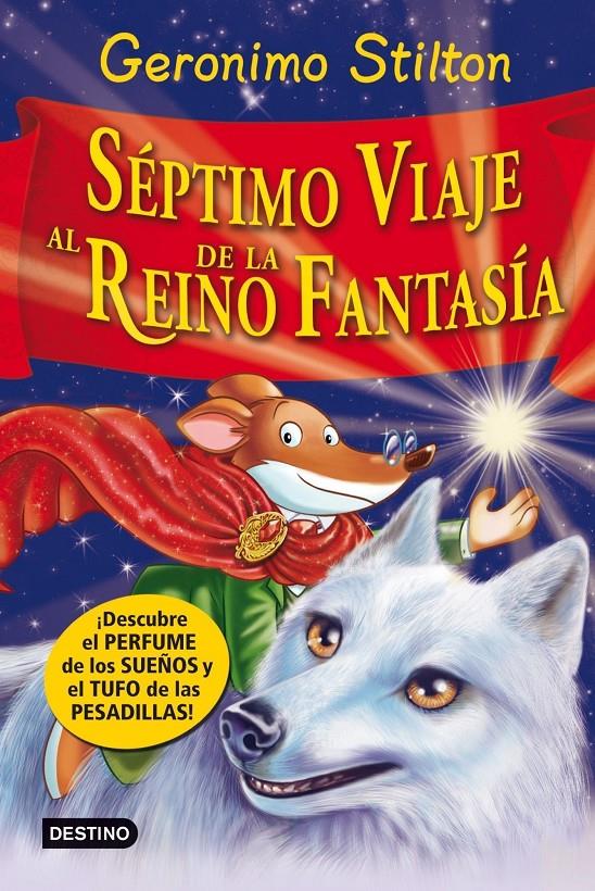 SÉPTIMO VIAJE AL REINO DE LA FANTASÍA | 9788408007975 | STILTON, GERONIMO
