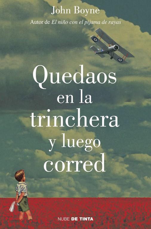 QUEDAOS EN LA TINCHERA Y LUEGO CORRED | 9788415594185 | BOYNE, JOHN