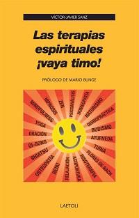 LAS TERAPIAS ESPIRITUALES ¡VAYA TIMO! | 9788492422937 | SANZ LARRINAGA, VÍCTOR JAVIER