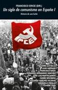UN SIGLO DE COMUNISMO EN ESPAÑA I | 9788446051282 | ERICE, FRANCISCO (DIRECTOR)