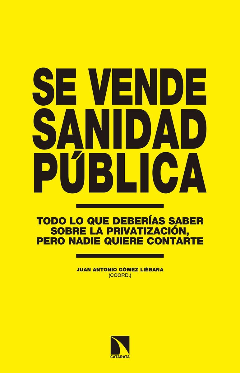 SE VENDE SANIDAD PÚBLICA | 9788490972762 | GÓMEZ LIÉBANA, JUAN ANTONIO