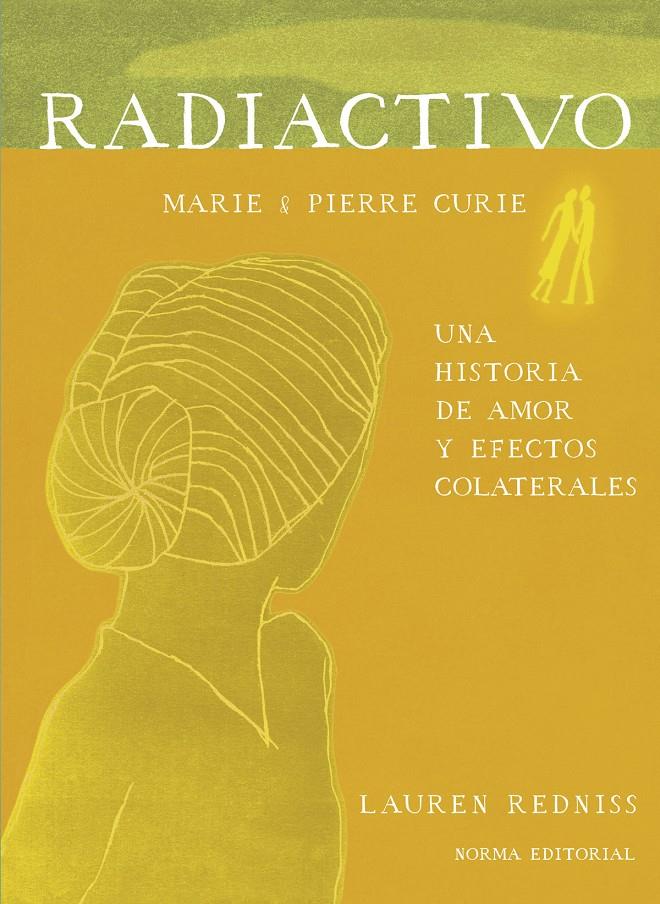 RADIACTIVO, UNA HISTORIA DE AMOR Y EFECTOS COLATERALES | 9788467934489 | REDNIS, LAUREN
