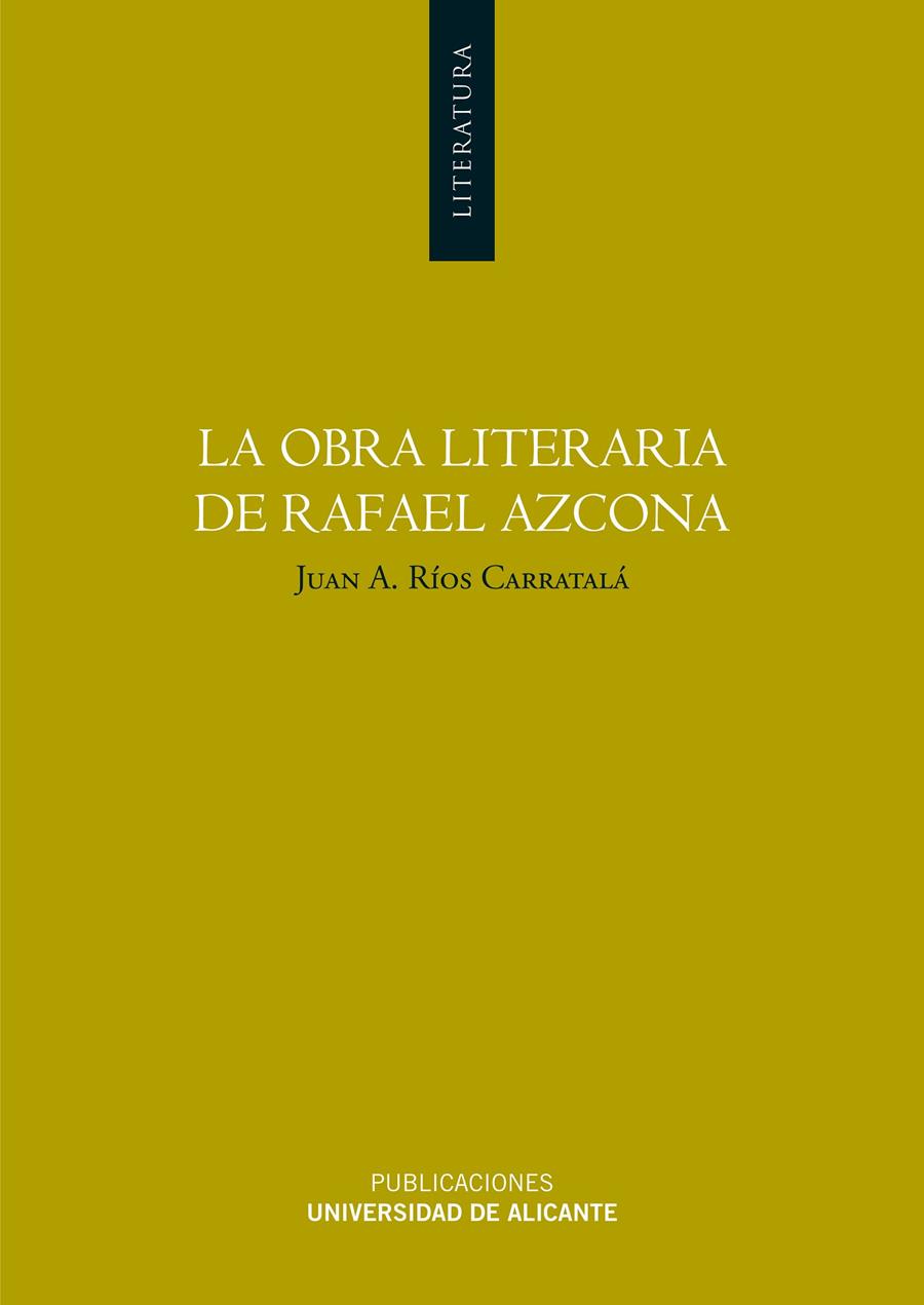 OBRA LITERARIA DE RAFAEL AZCONA, LA | 9788479085438 | RÍOS CARRATALÁ, JUAN ANTONIO