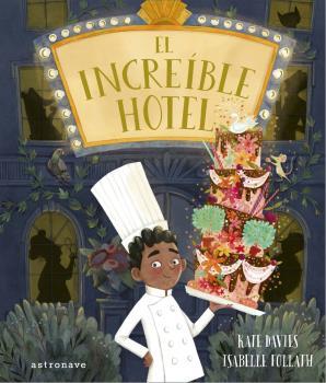 EL INCREIBLE HOTEL | 9788467940763 | DAVIES, KATE / FOLLATH, ISABELLE 