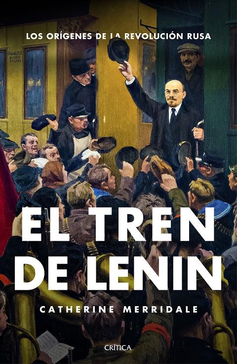 TREN DE LENIN, EL | 9788416771448 | CATHERINE MERRIDALE