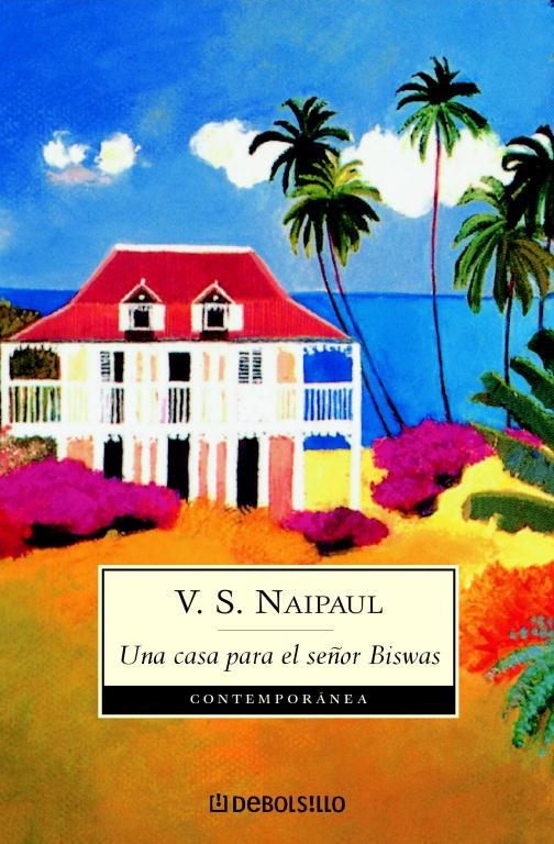 CASA PARA EL SEÑOR BISWAS, UNA | 9788497592277 | NAIPAUL, V.S.