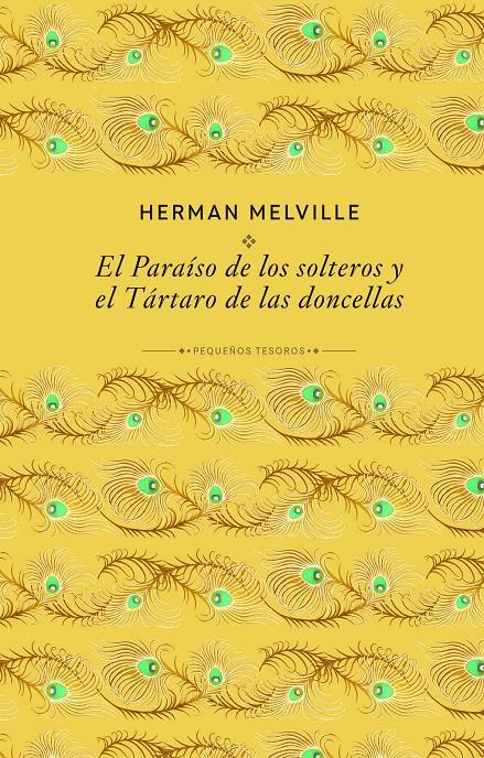 EL PARAÍSO DE LOS SOLTEROS Y EL TÁRTARO DE LAS DONCELLAS | 9791370311780 | MELVILLE, HERMAN