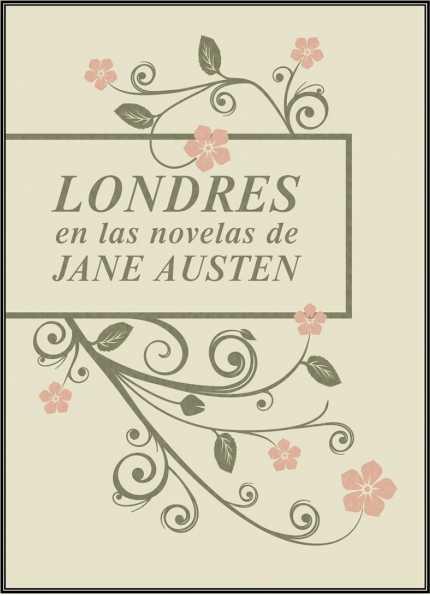 LONDRES EN LAS NOVELAS DE JANE AUSTEN | 9788494301629 | AUSTEN, JANE