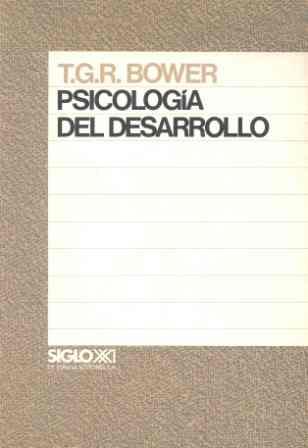 PSICOLOGIA DEL DESARROLLO | 9788432304743 | BOWER, T.G.R.