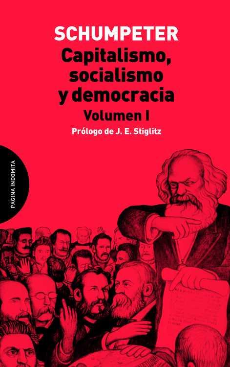 CAPITALISMO, SOCIALISMO Y DEMOCRACIA. VOLUMEN I | 9788494366413 | SCHUMPETER, JOSEPH ALOIS