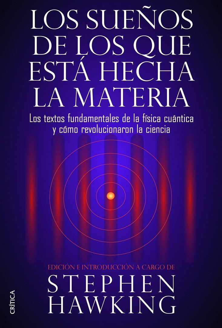 SUEÑOS DE LOS QUE ESTÁ HECHA LA MATERIA, LOS | 9788498926408 | HAWKING, STEPHEN