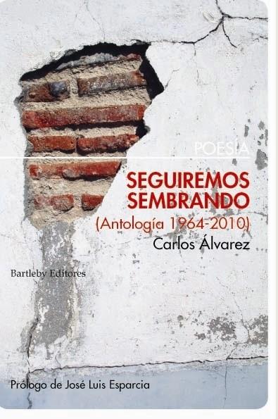 SEGUIREMOS SEMBRANDO (ANTOLOGÍA 1964-2010) | 9788492799107 | ALVAREZ, CARLOS
