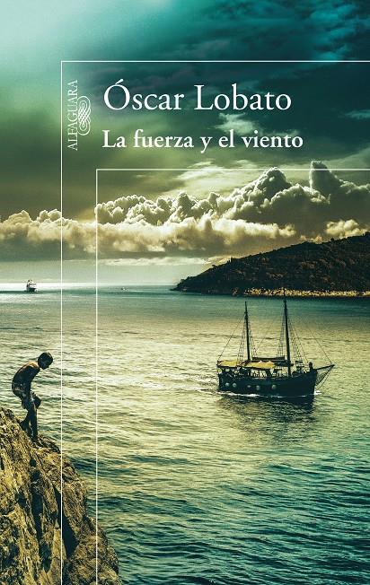 FUERZA Y EL VIENTO, LA | 9788420414713 | SÁNCHEZ LOBATO, ÓSCAR