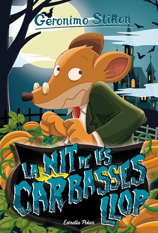 LA NIT DE LES CARBASSES LLOP | 9788418135330 | STILTON, GERONIMO