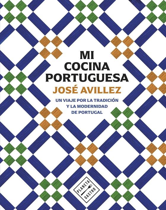 MI COCINA PORTUGUESA | 9788408305163 | AVILLEZ, JOSÉ