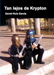TAN LEJOS DE KRYPTON | 9788493697792TA | RUIZ GARCÍA, DANIEL