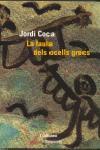 LA FAULA DELS OCELLS GRECS | 9788475965611TA | COCA, JORDI