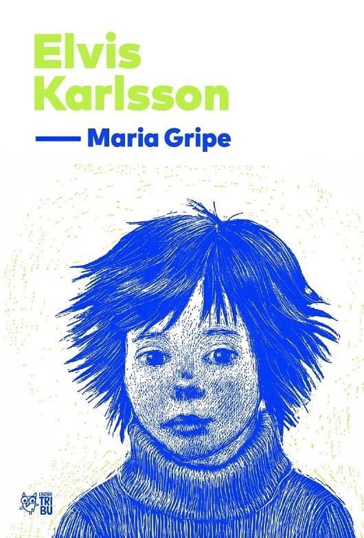 ELVIS KARLSSON | 9791387672560 | GRIPE, MARIA