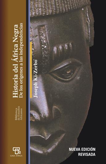 HISTORIA DEL AFRICA NEGRA: DE LOS ORIGENES A LAS INDEPENDENCIAS | 9788472905276 | KI-ZERBO, JOSEPH