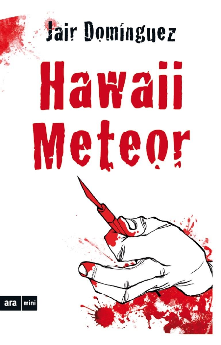 HAWAII METEOR | 9788494652356 | DOMÍNGUEZ, JAIR