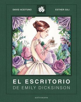 EL ESCRITORIO DE EMILY DICKINSON | 9788467940794 | ACEITUNO, DAVID / GILI, ESTHER