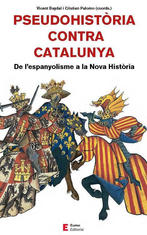 PSEUDOHISTÒRIA CONTRA CATALUNYA | 9788497666893 | BAYDAL, VICENT / PALOMO, CRISTIAN (COORD.)