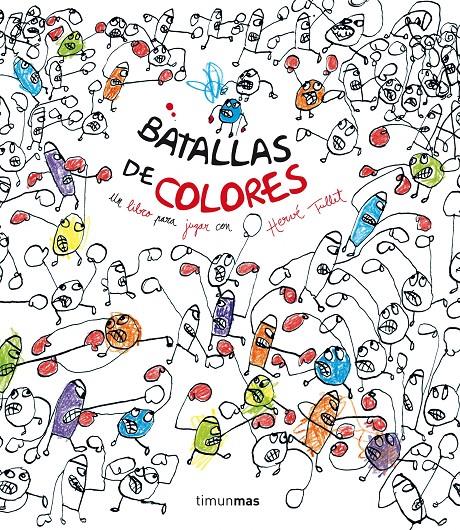 BATALLAS DE COLORES | 9788408137740 | TULLET, HERVÉ