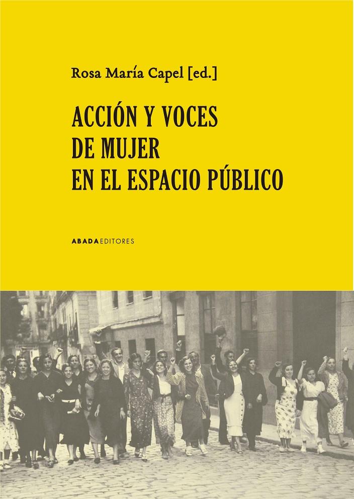 ACCIÓN Y VOCES DE MUJER EN EL ESPACIO PÚBLICO | 9788417301477 | CAPEL, ROSA MARÍA